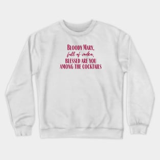 Bloody Mary Crewneck Sweatshirt